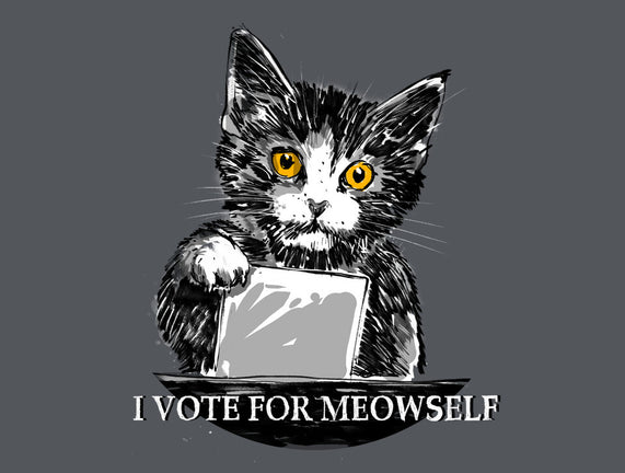 I Vote For Meowself