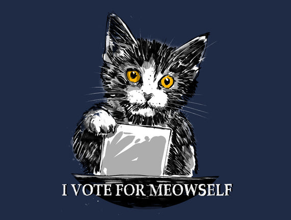 I Vote For Meowself