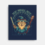 You Shall Not PSPSPS-None-Stretched-Canvas-worlddominationforcats