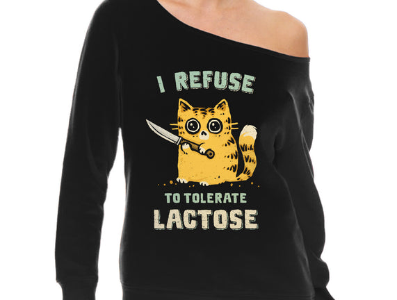 I Refuse To Tolerate Lactose