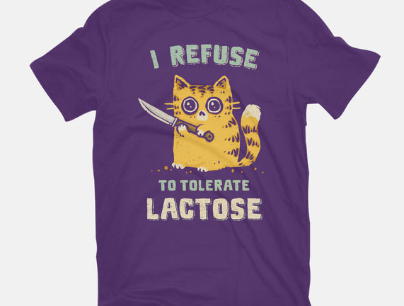 I Refuse To Tolerate Lactose