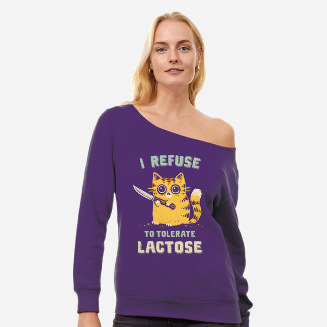 I Refuse To Tolerate Lactose-Womens-Off Shoulder-Sweatshirt-kg07