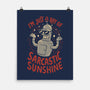 Ray Of Sarcastic Sunshine-None-Matte-Poster-Arigatees