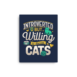 Introverted But Willing To Discuss Cats