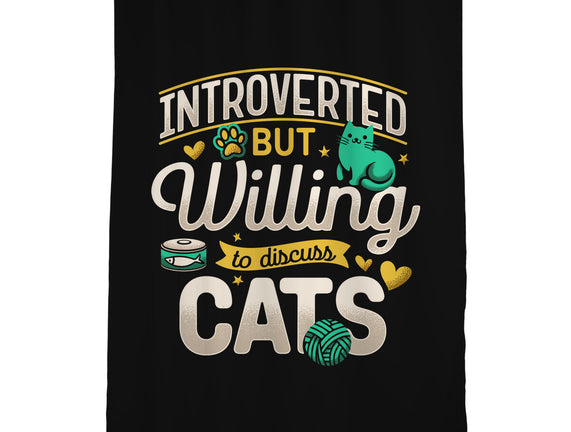 Introverted But Willing To Discuss Cats