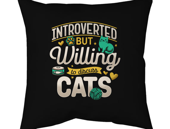 Introverted But Willing To Discuss Cats