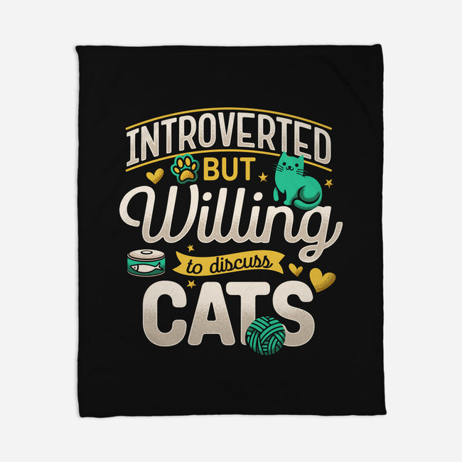 Introverted But Willing To Discuss Cats-None-Fleece-Blanket-Herk Up Tees