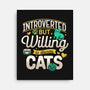 Introverted But Willing To Discuss Cats-None-Stretched-Canvas-Herk Up Tees