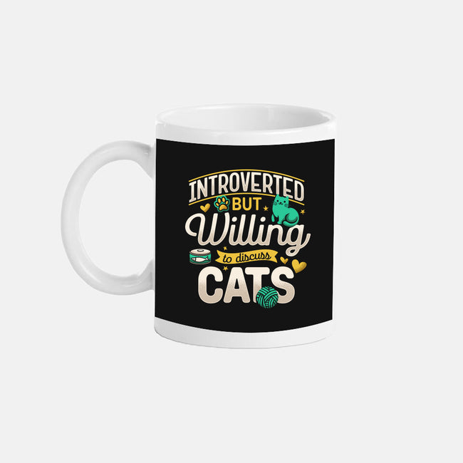 Introverted But Willing To Discuss Cats-None-Mug-Drinkware-Herk Up Tees