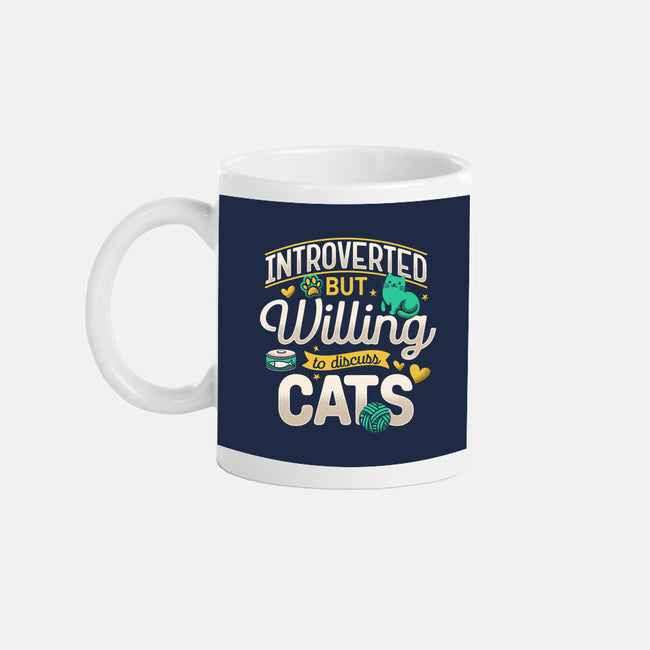 Introverted But Willing To Discuss Cats-None-Mug-Drinkware-Herk Up Tees