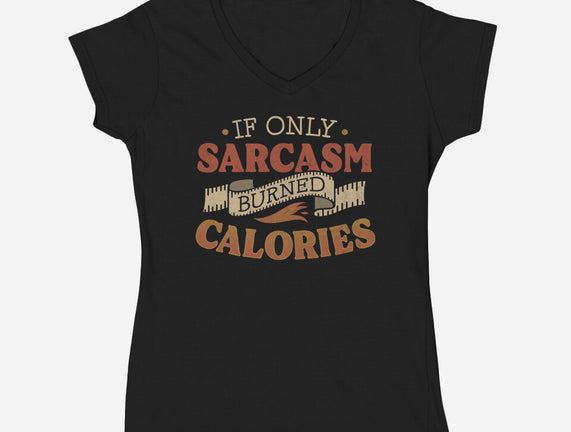 If Only Sarcasm Burned Calories