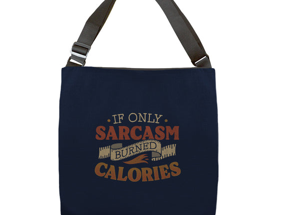 If Only Sarcasm Burned Calories