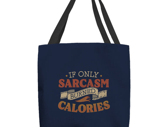 If Only Sarcasm Burned Calories