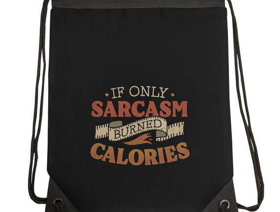 If Only Sarcasm Burned Calories