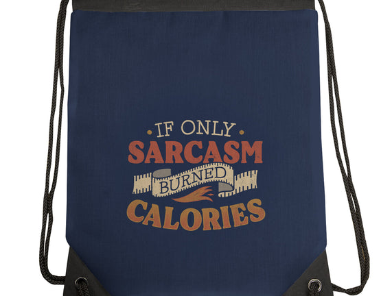 If Only Sarcasm Burned Calories