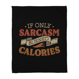If Only Sarcasm Burned Calories