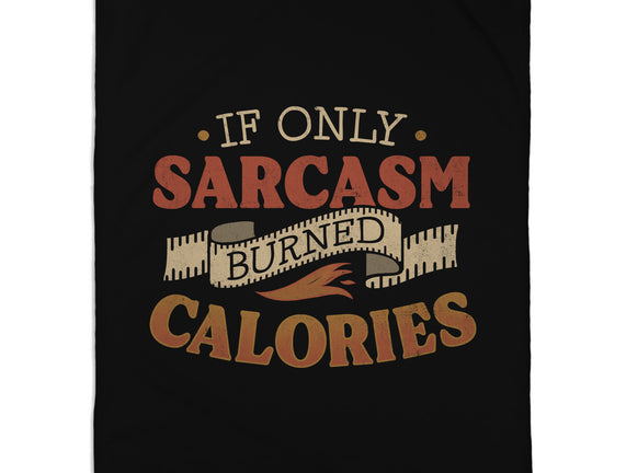 If Only Sarcasm Burned Calories