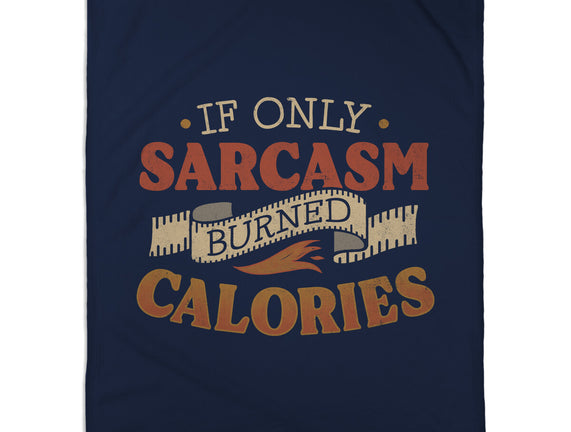 If Only Sarcasm Burned Calories