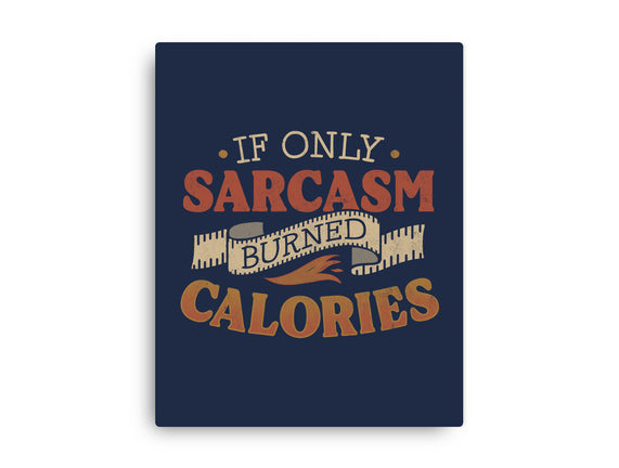 If Only Sarcasm Burned Calories