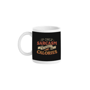 If Only Sarcasm Burned Calories