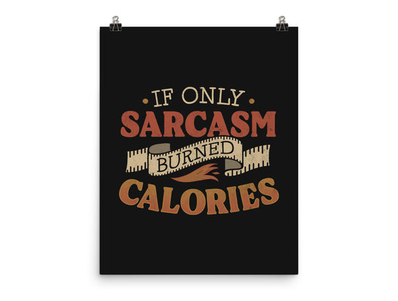 If Only Sarcasm Burned Calories