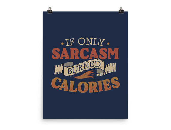 If Only Sarcasm Burned Calories