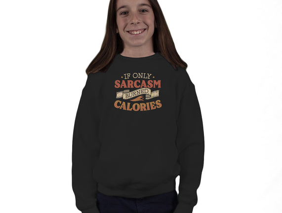 If Only Sarcasm Burned Calories