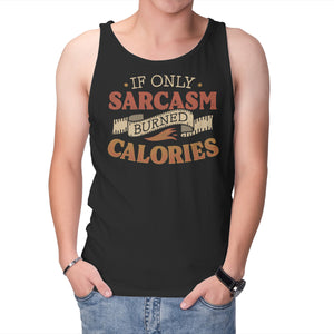 If Only Sarcasm Burned Calories