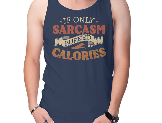 If Only Sarcasm Burned Calories