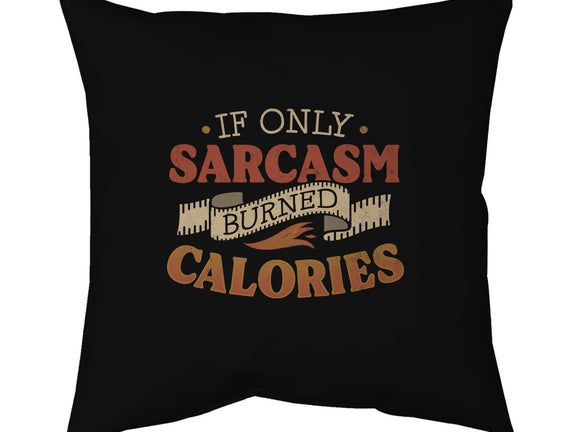 If Only Sarcasm Burned Calories