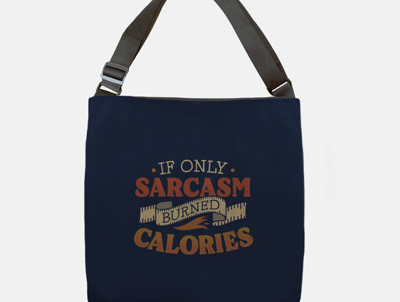 If Only Sarcasm Burned Calories