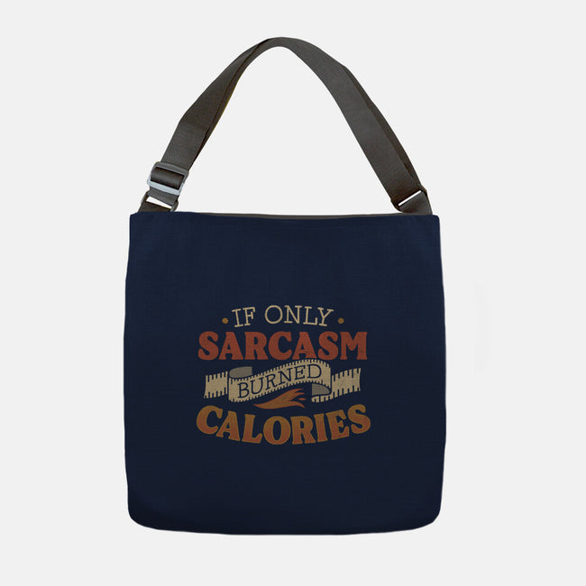 If Only Sarcasm Burned Calories-None-Adjustable Tote-Bag-koalastudio