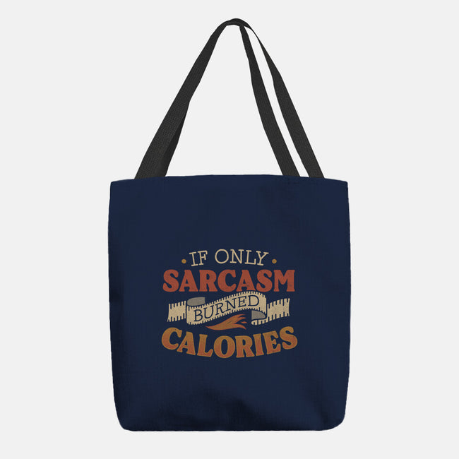 If Only Sarcasm Burned Calories-None-Basic Tote-Bag-koalastudio