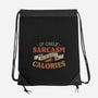 If Only Sarcasm Burned Calories-None-Drawstring-Bag-koalastudio