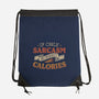 If Only Sarcasm Burned Calories-None-Drawstring-Bag-koalastudio