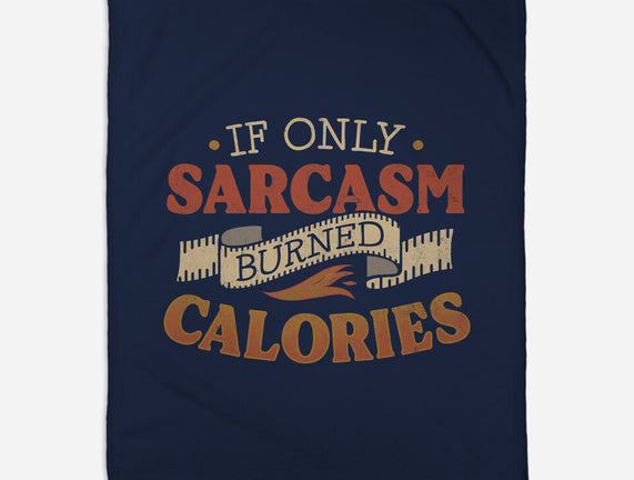 If Only Sarcasm Burned Calories