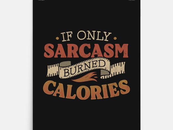 If Only Sarcasm Burned Calories