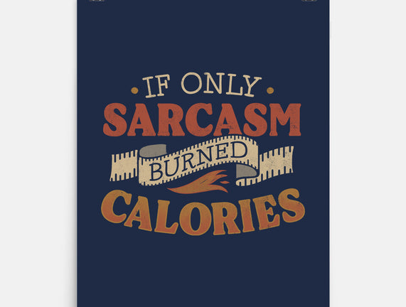 If Only Sarcasm Burned Calories