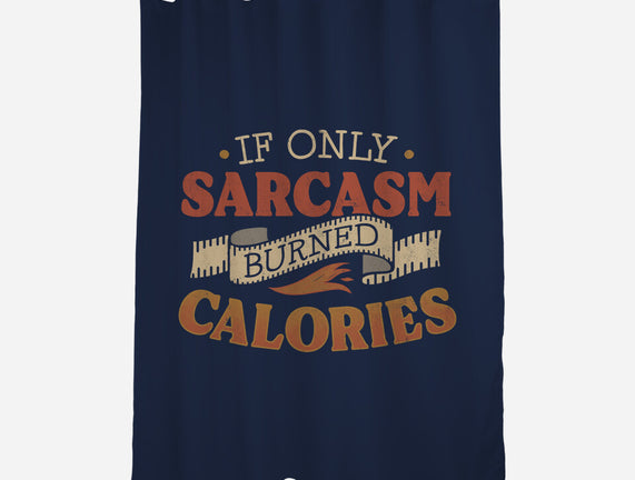 If Only Sarcasm Burned Calories