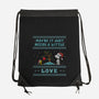 Maybe It Just Needs Love-None-Drawstring-Bag-kg07