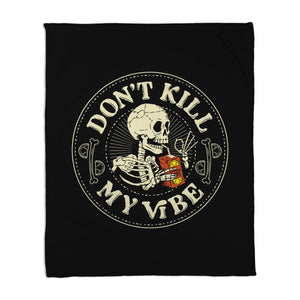 Don't Kill My Vibe Skeleton