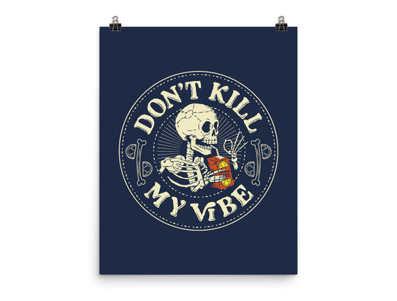 Don't Kill My Vibe Skeleton