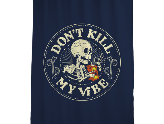 Don't Kill My Vibe Skeleton