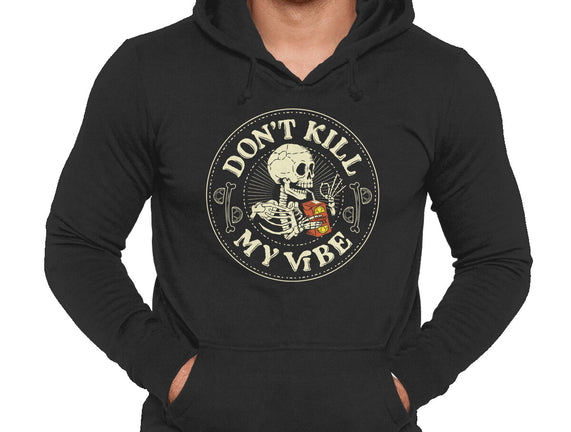 Don't Kill My Vibe Skeleton