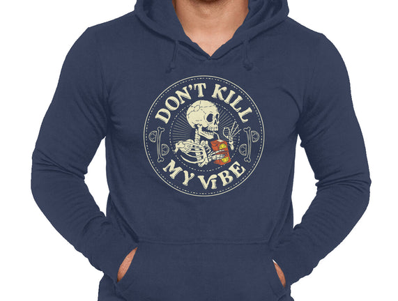 Don't Kill My Vibe Skeleton