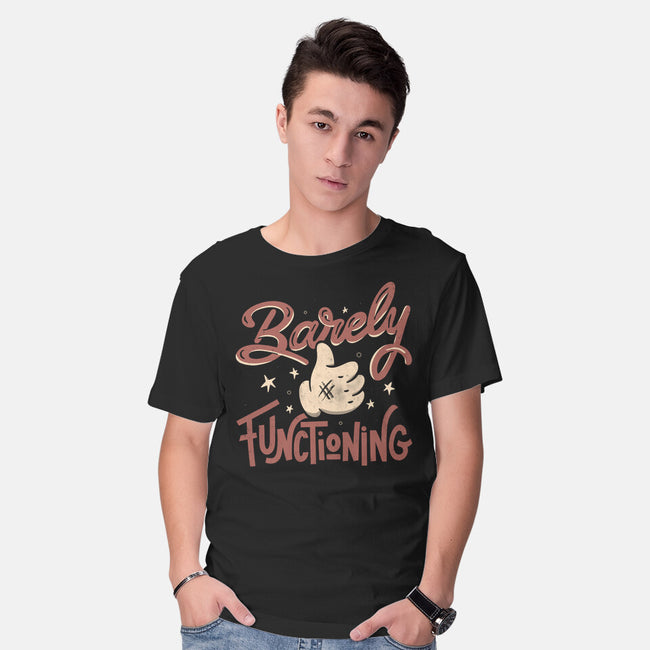 Barely Functioning-Mens-Basic-Tee-tobefonseca