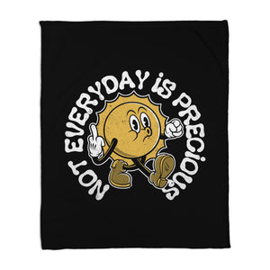 Not Everyday Is Precious