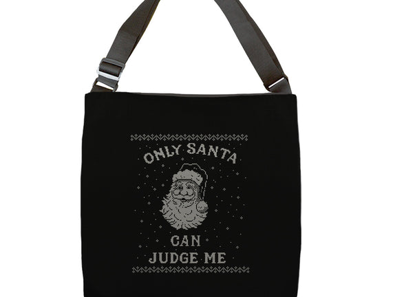 Only Santa Can Judge Me