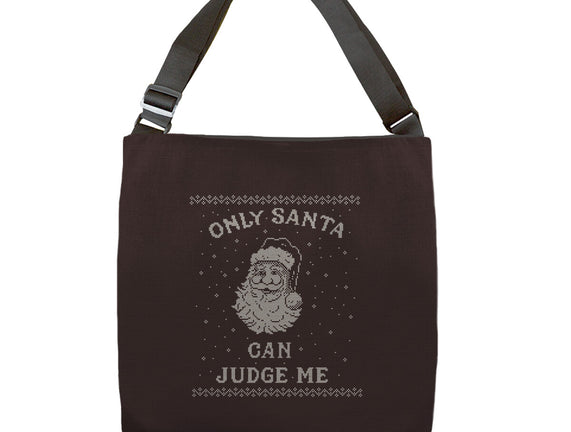 Only Santa Can Judge Me