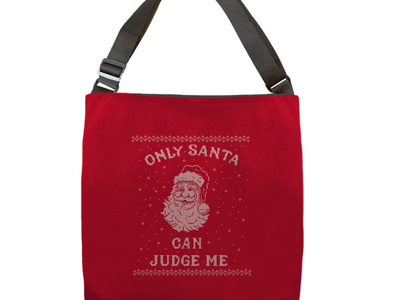 Only Santa Can Judge Me